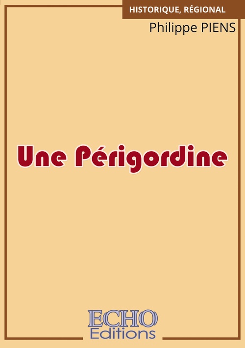 ebook cover of Une Périgordine, by Philippe Piens