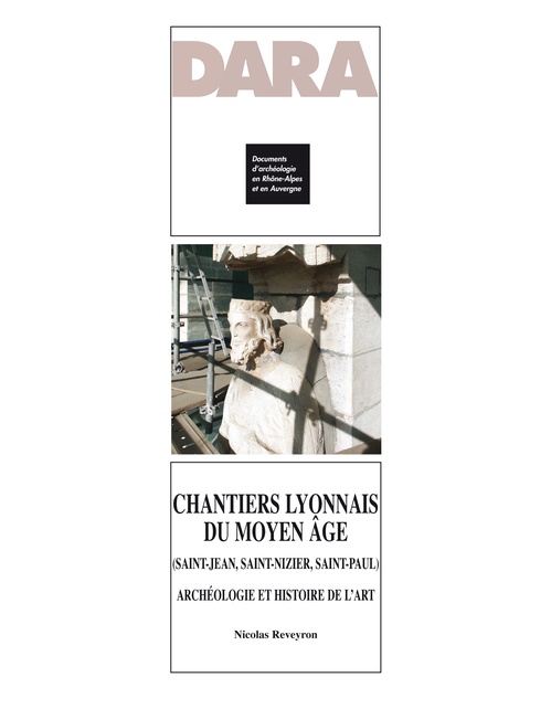 Couverture ebook de Chantiers lyonnais du Moyen Âge (Saint-Jean, Saint-Nizier, Saint-Paul), de Nicolas Reveyron