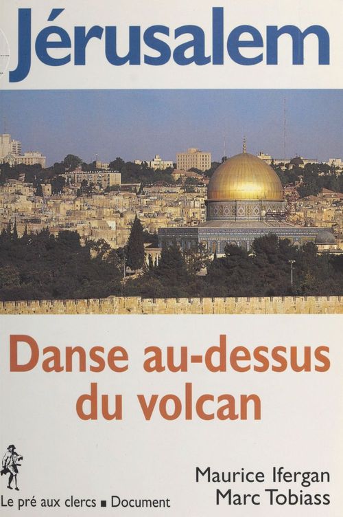 Couverture ebook de Jérusalem : danse au-dessus du volcan, de Ifergan, Tobiass