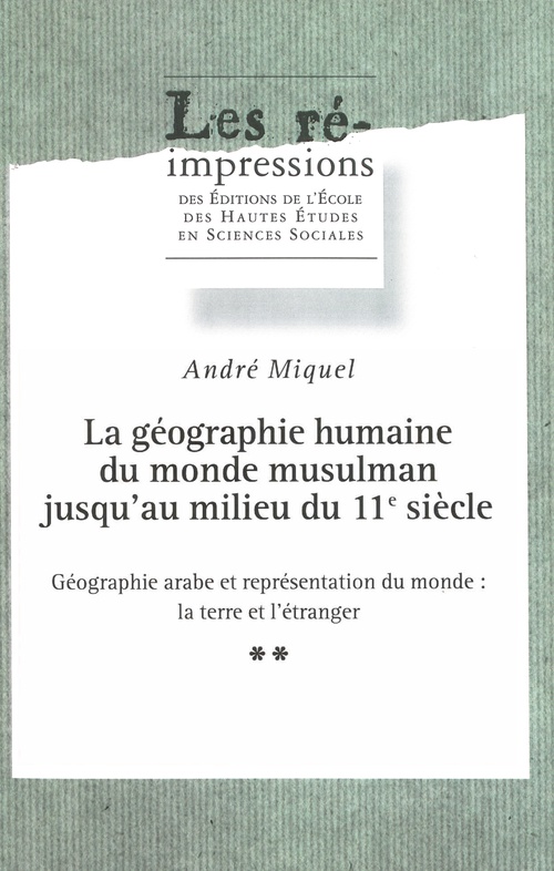 ebook cover of La géographie humaine du monde musulman jusqu´au milieu du 11e siècle. Tome 2. Volume 2, by André Miquel
