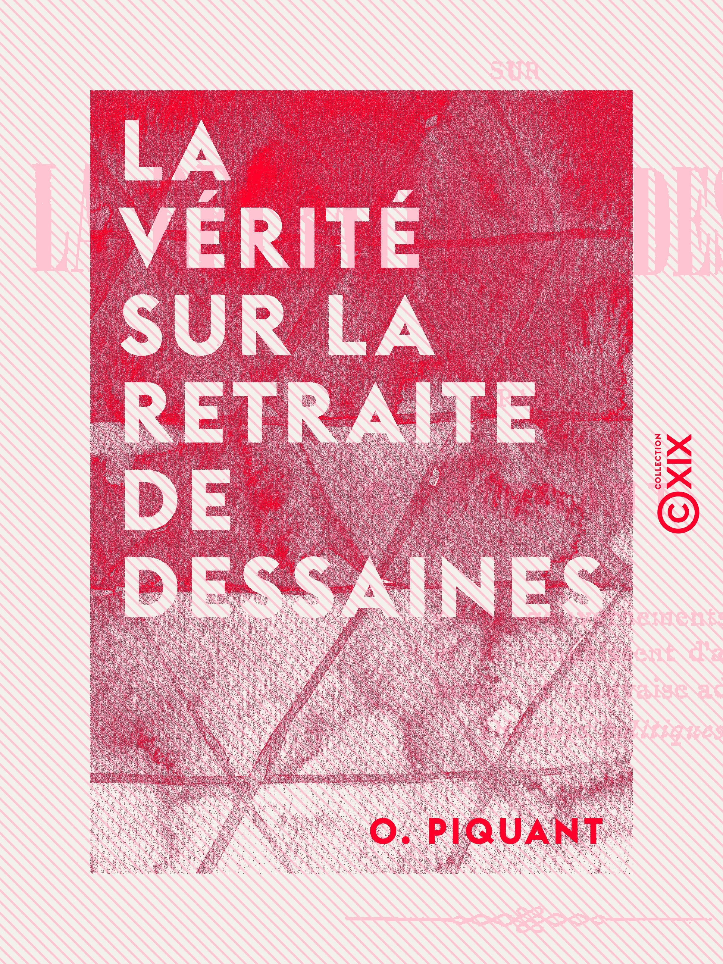 ebook cover of La Vérité sur la retraite de Dessaines - Haïti, by O. Piquant