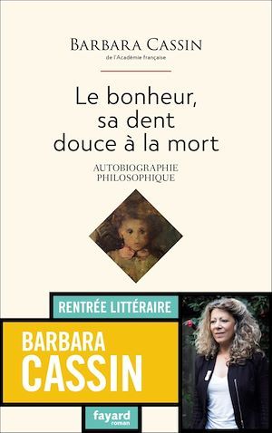 ebook cover of Le bonheur, sa dent, douce à la mort, by Barbara Cassin