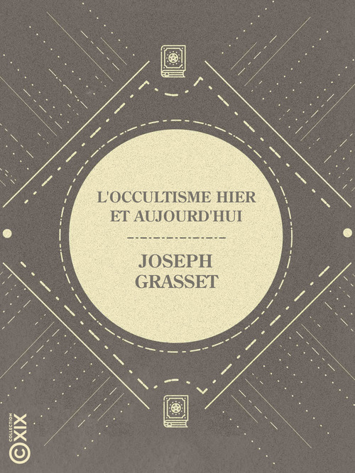 Couverture ebook de L'Occultisme hier et aujourd'hui, de Joseph Grasset