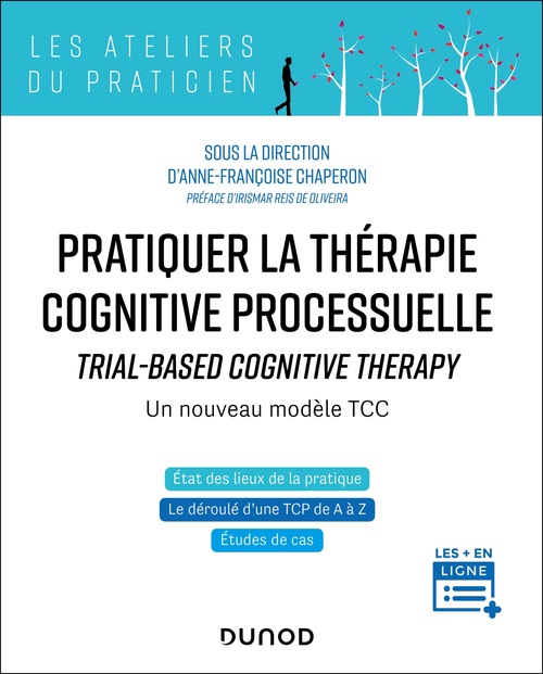 ebook cover of Pratiquer la thérapie cognitive processuelle - Un nouveau modèle TCC, by Anne-Françoise Chaperon