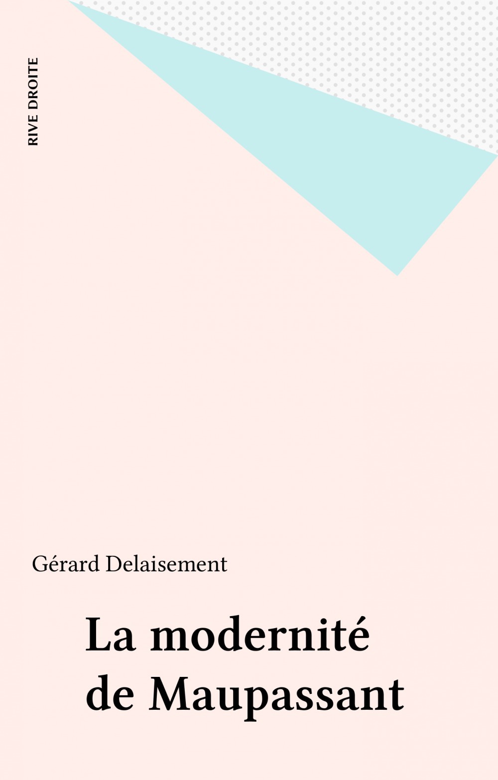 Couverture ebook de La modernité de Maupassant, de Delaisement