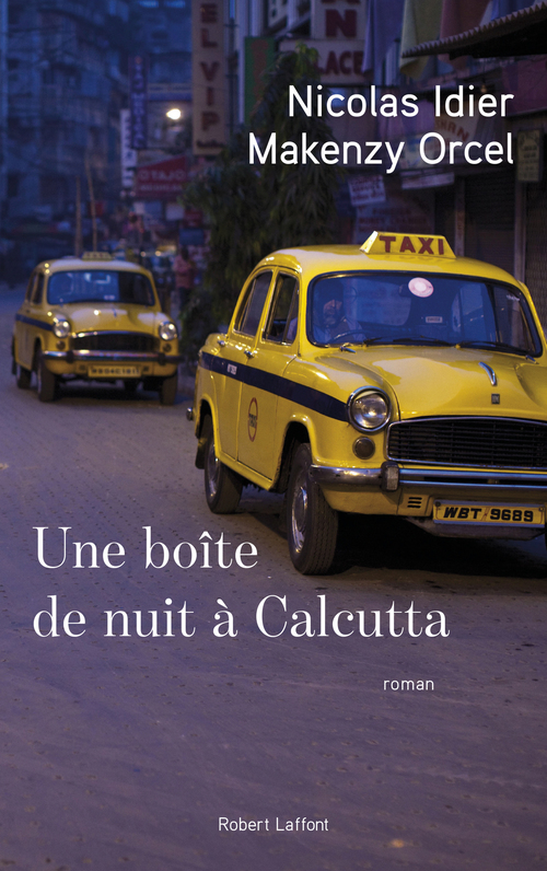 ebook cover of Une boîte de nuit à Calcutta, by Nicolas Idier, Makenzy Orcel
