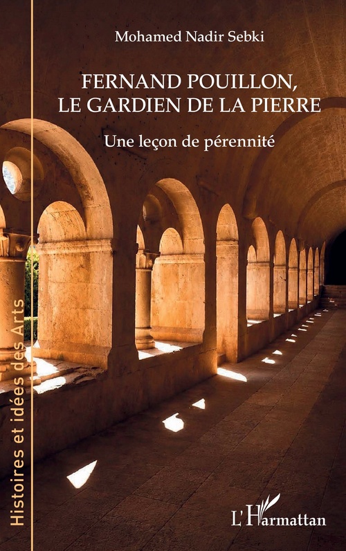 Couverture ebook de Fernand Pouillon, le gardien de la pierre, de Mohamed Nadir Sebki