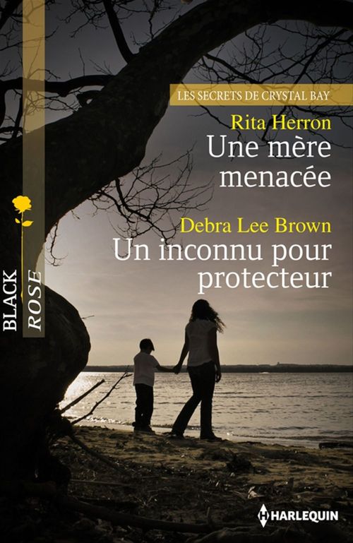 Couverture ebook de Une mère menacée - Un inconnu pour protecteur, de Debra lee Brown, Rita Herron