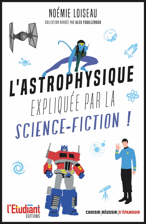 Couverture ebook de L'astrophysique expliquée par la science-fiction !, de Noémie Loiseau