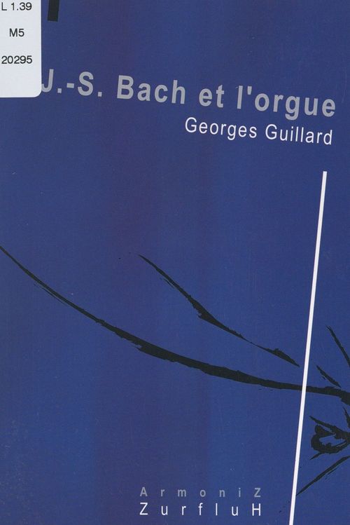 ebook cover of J.-S. Bach et l'orgue, by Georges Guillard