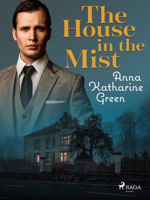 ebook cover of The House in the Mist, by Anna Katharine Green