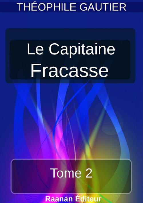 Couverture ebook de Le Capitaine Fracasse 2, de Theophile Gautier