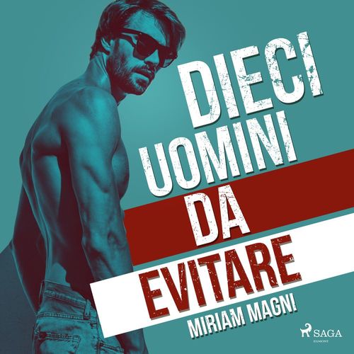 Couverture audiobook de Dieci uomini da evitare, de Miriam Magni
