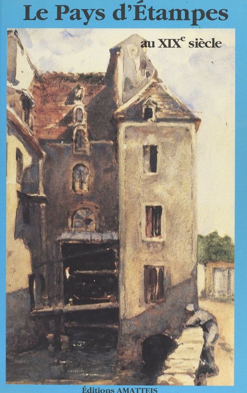 Couverture ebook de Le pays d'Étampes au XIXe siècle, de Association Etampes-Histoire