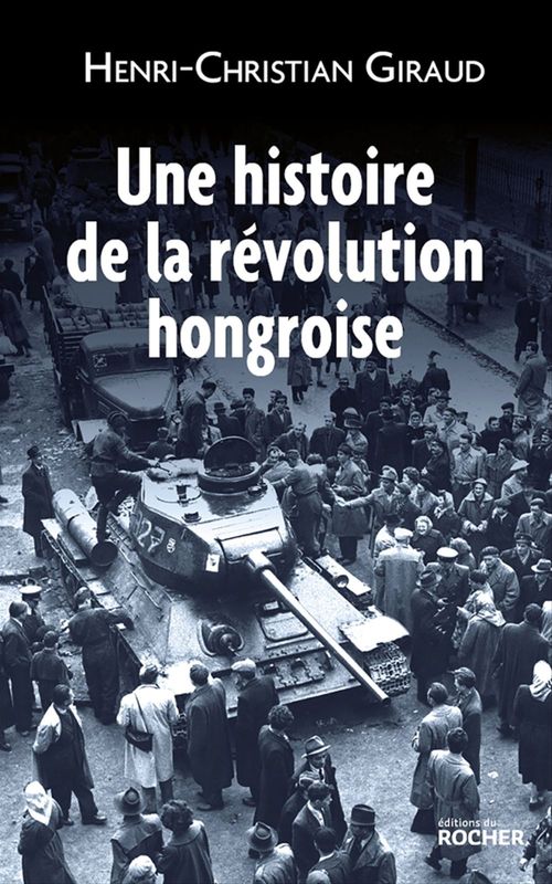 Couverture ebook de Une histoire de la révolution hongroise, de Henri-Christian Giraud