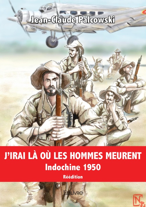 ebook cover of J'irai là où les Hommes meurent, by Jean-Claude Palcowski