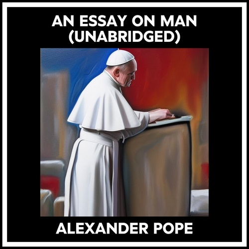 audiobook cover of An Essay On Man (Unabridged), by Alexander Pope