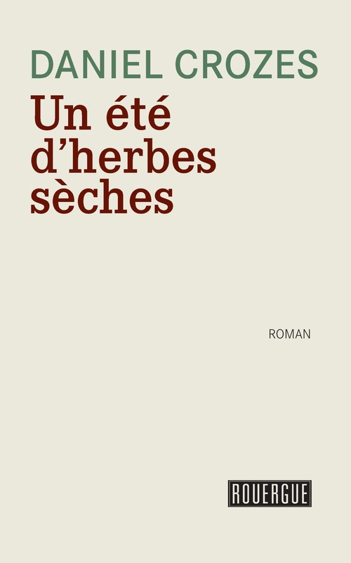 Couverture ebook de Un été d'herbes sèches, de Daniel Crozes