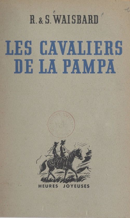 ebook cover of Les cavaliers de la Pampa, by Roger Waisbard, Simone Waisbard