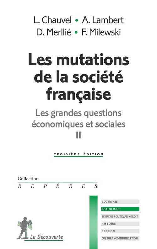 Couverture ebook de Les mutations de la société française - Les grandes questions économiques et sociales II, de Louis Chauvel, Anne Lambert, Dominique Merllie, Françoise Milewski