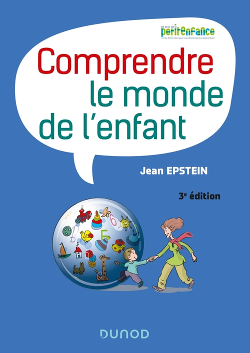 Couverture ebook de Comprendre le monde de l'enfant - 3e éd., de Jean Epstein