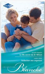 Couverture ebook de Le fils secret du Dr Wilson - Séduction aux urgences, de Laura Iding, Alison Roberts