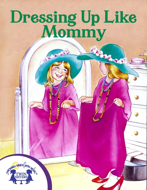 ebook cover of Dressing Up Like Mommy, by Susan Mcclanahan French