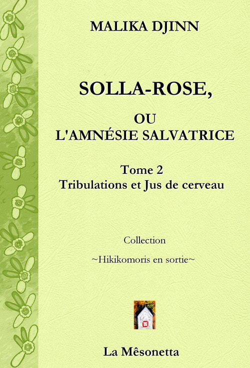 Couverture ebook de Solla-Rose ou L´Amnésie Salvatrice, de Malika Djinn, Malika Djinn