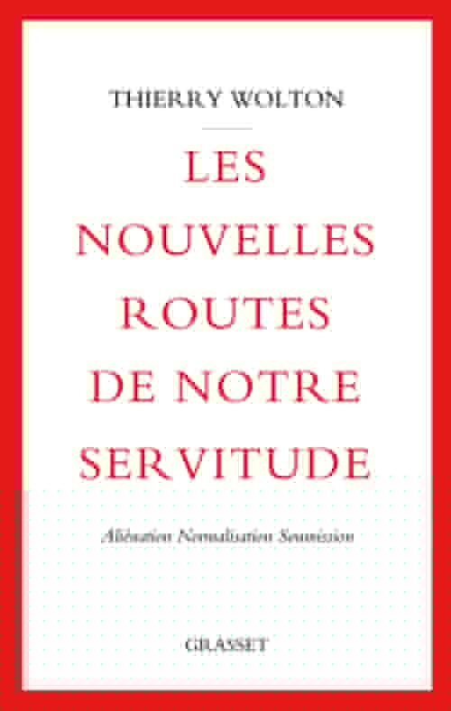 ebook cover of Les nouvelles routes de notre servitude, by Thierry Wolton