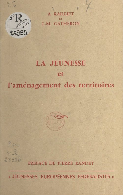 Couverture ebook de La jeunesse et l'aménagement des territoires, de Andre Railliet, Jean-Marie Gatheron