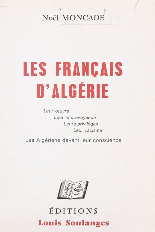 Couverture ebook de Les Français d'Algérie, de Noel Moncade