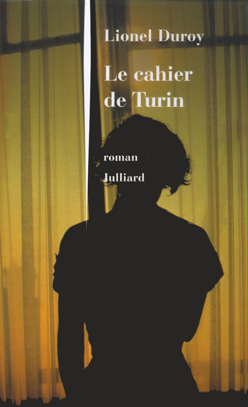 Couverture ebook de Le cahier de Turin, de Lionel Duroy