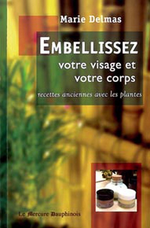 Couverture ebook de Embellissez votre visage et votre corps, de Marie Delmas