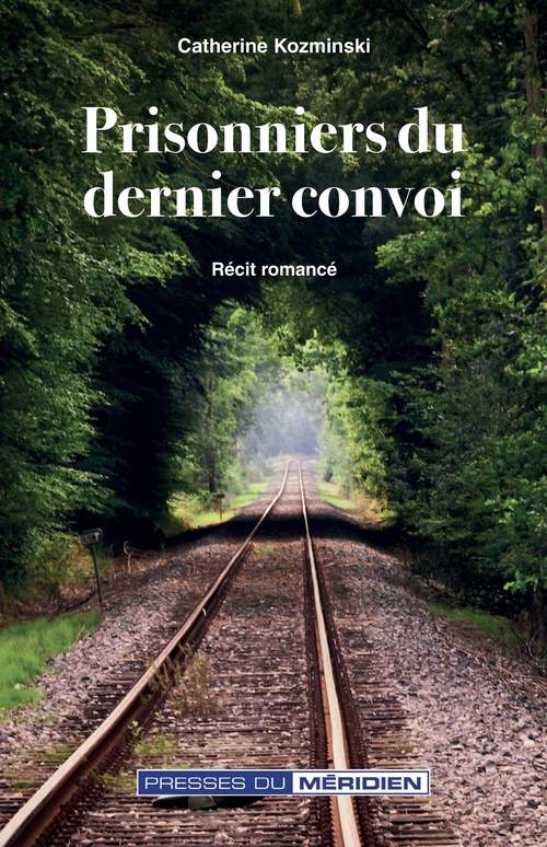 Couverture ebook de Prisonniers du dernier convoi, de Catherine Kozminski