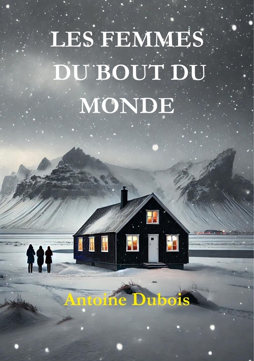 ebook cover of Les Femmes du bout du monde, by Antoine Dubois