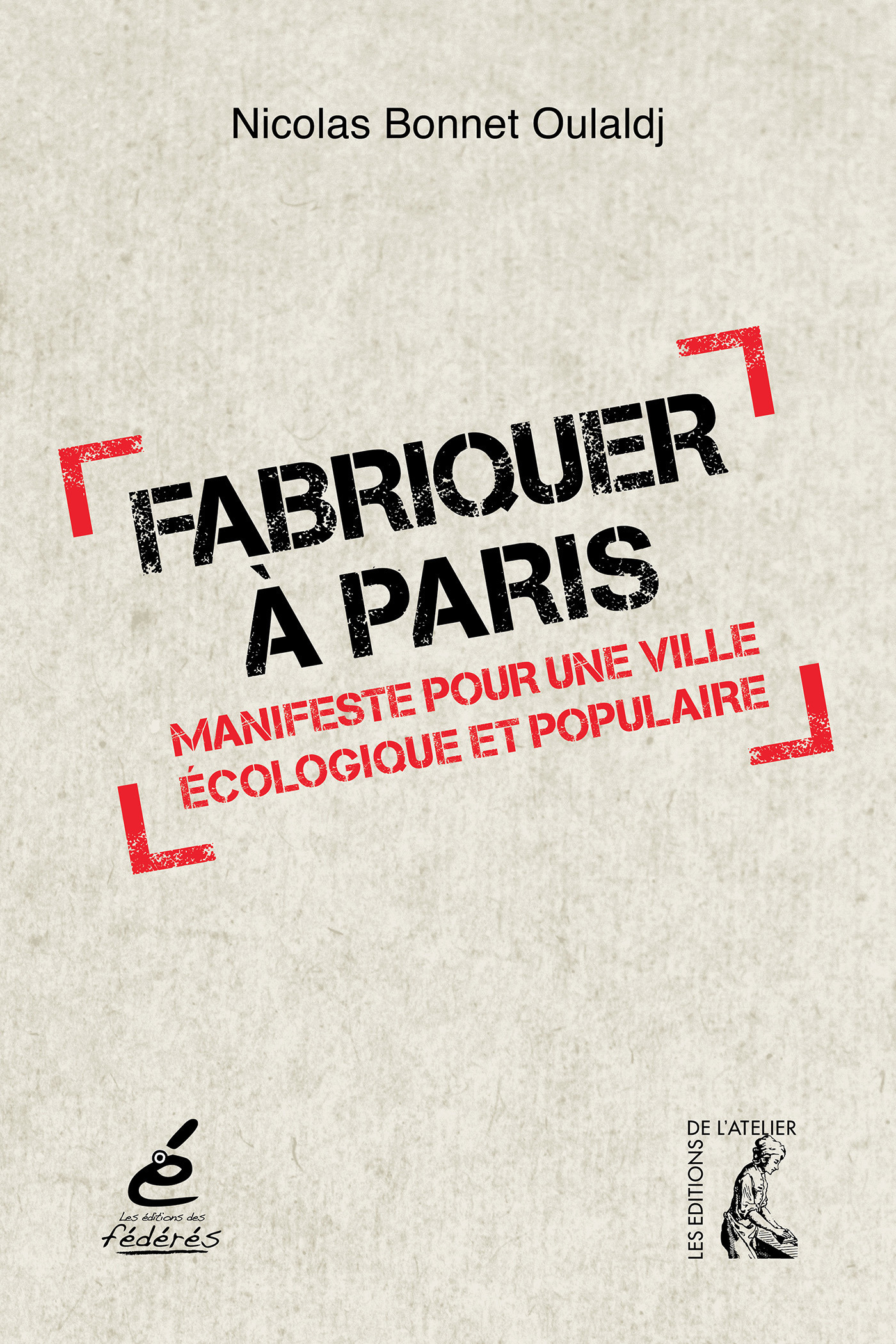 Couverture ebook de Fabriquer à Paris, de Nicolas Bonnet