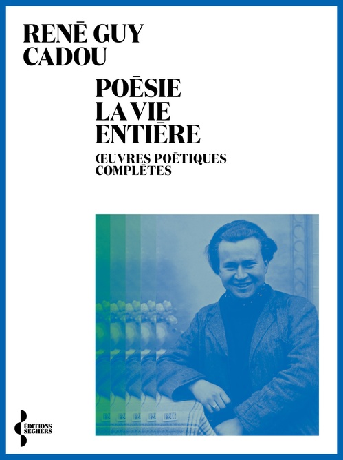 Couverture ebook de Poésie la vie entière, de René Guy Cadou