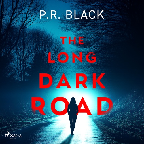Couverture audiobook de The Long Dark Road: A gripping, atmospheric thriller about how far a mother will go, de P.R. Black