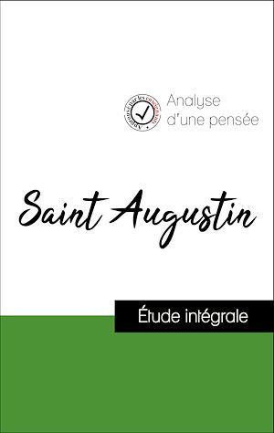 Couverture ebook de Analyse d'une pensée : Saint Augustin (résumé et fiche de lecture plébiscités par les enseignants sur fichedelecture.fr), de Saint Augustin