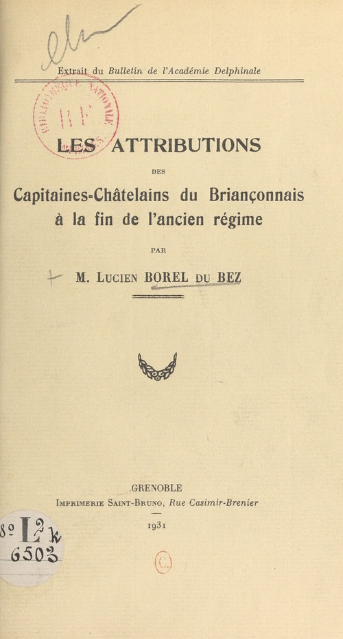 Couverture ebook de Les attributions des capitaines-châtelains du Briançonnais à la fin de l'ancien régime, de Lucien Borel Du Bez