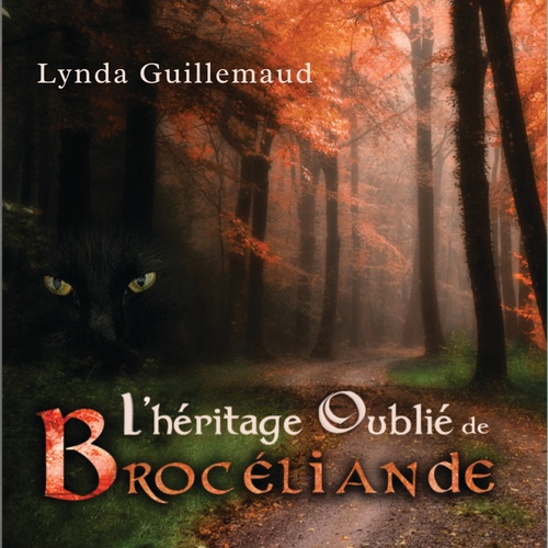 audiobook cover of L'Héritage oublié de Brocéliande, by Lynda Guillemaud