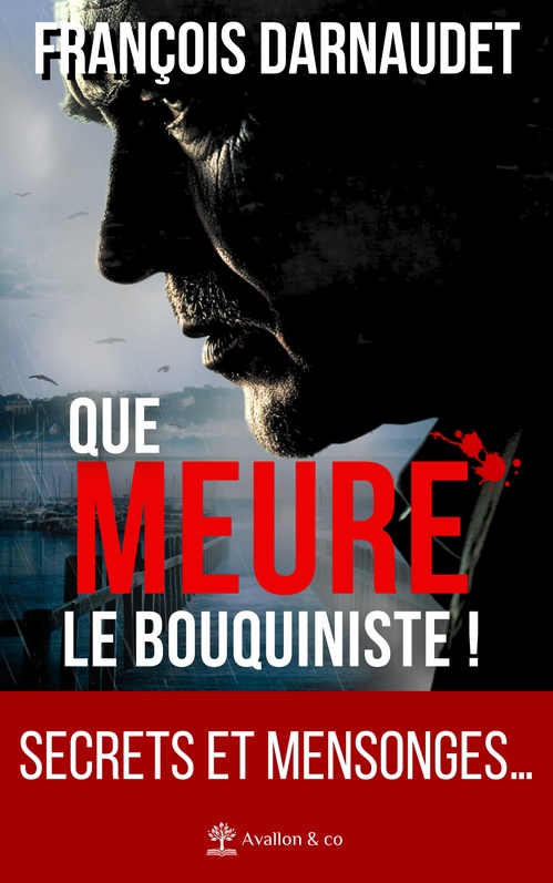 ebook cover of Que meure le bouquiniste !, by François Darnaudet