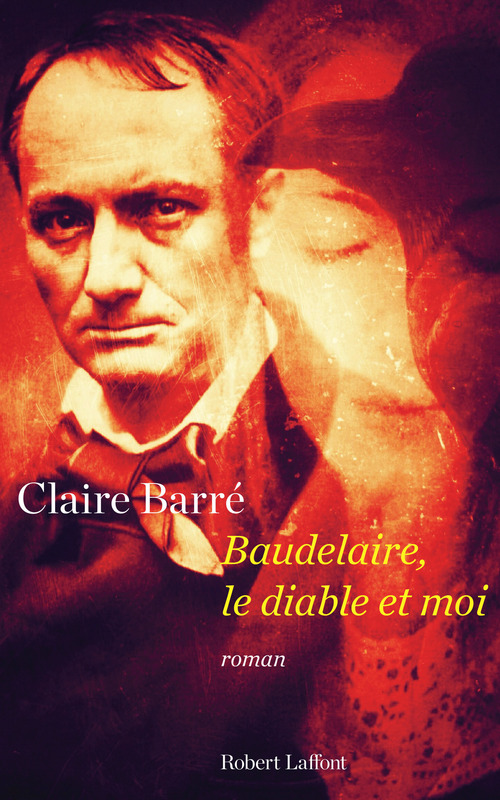 Couverture ebook de Baudelaire, le diable et moi, de Claire Barré