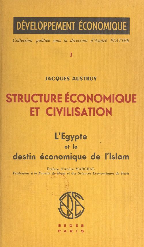 Couverture ebook de Structure économique et civilisation (1) : L'Égypte et le destin économique de l'Islam, de Jacques Austruy