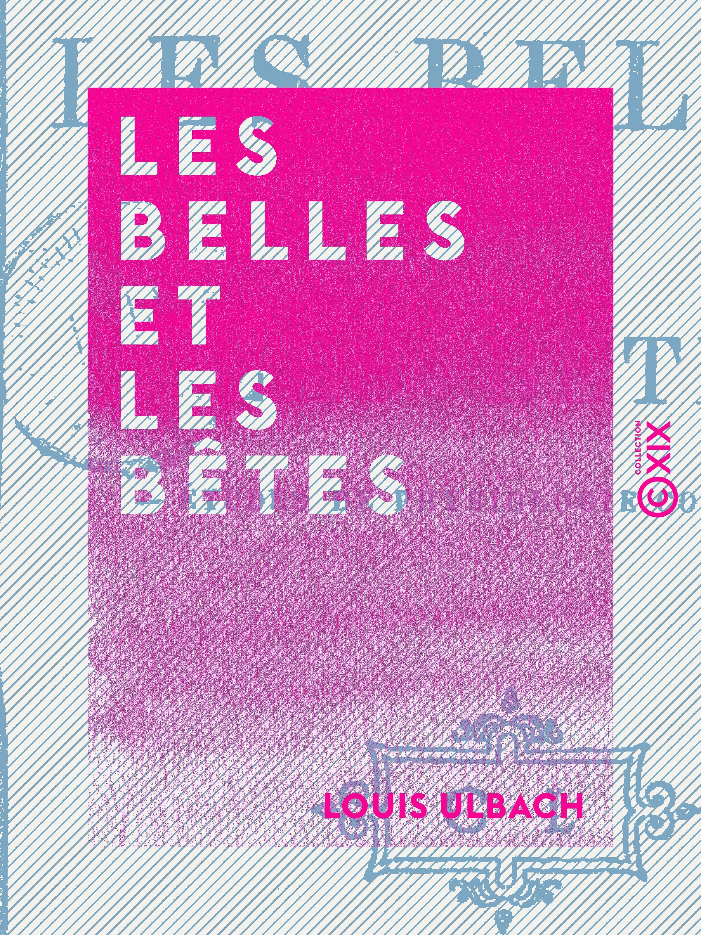 ebook cover of Les Belles et les Bêtes, by Louis Ulbach