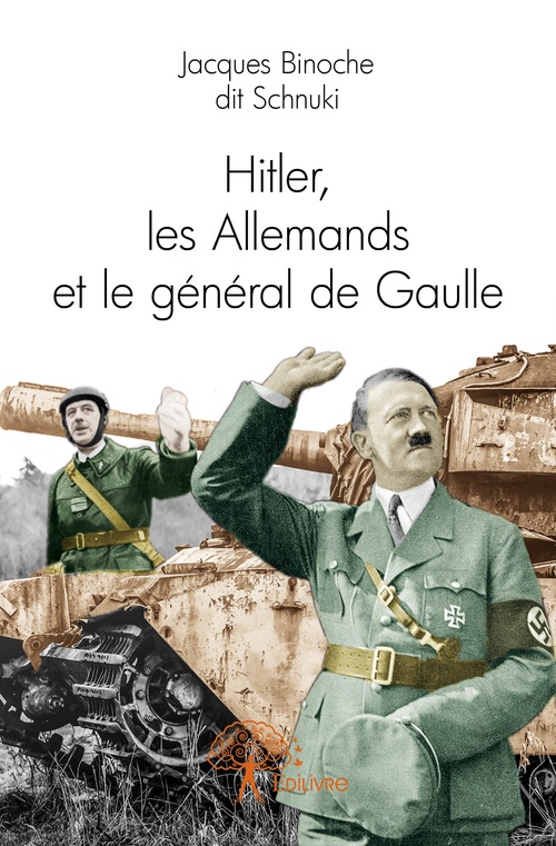 ebook cover of Hitler, les Allemands et le général de Gaulle, by Jacques Binoche