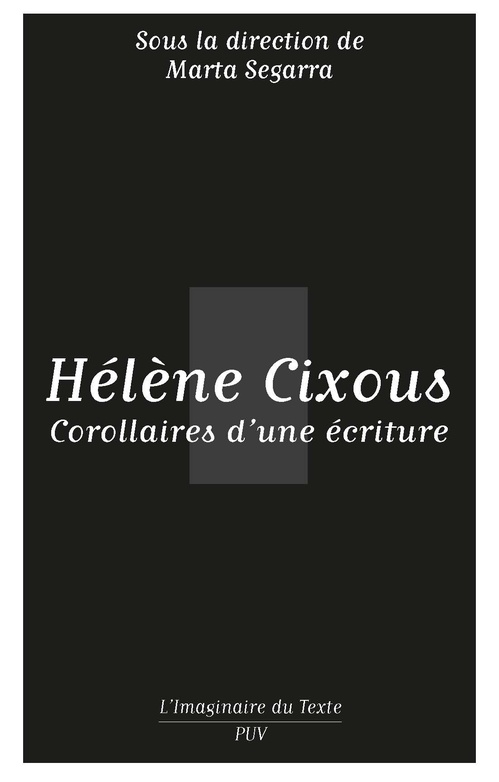 Couverture ebook de Hélène Cixous. Corollaires d'une écriture, de Marta Segarra
