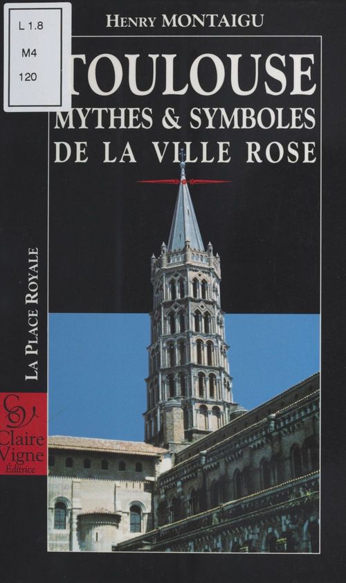 Couverture ebook de Toulouse : Mythes et symboles de la ville rose, de Henri de Montaigu