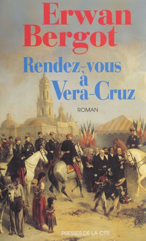 ebook cover of Rendez-vous à Vera Cruz, by Erwan Bergot