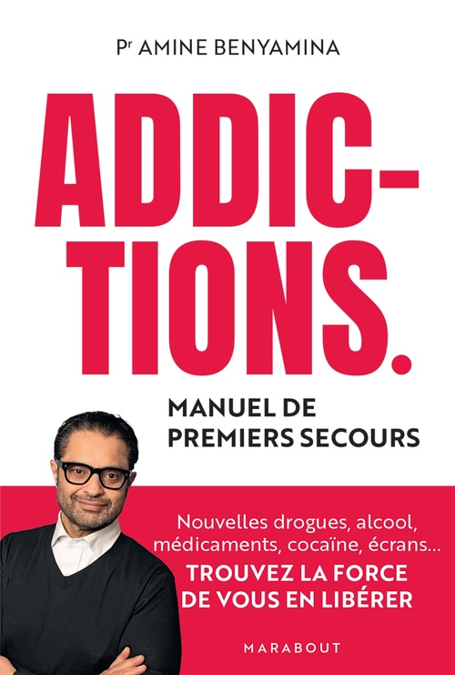 Couverture ebook de Addictions - Manuel de premiers secours, de Amine Benyamina